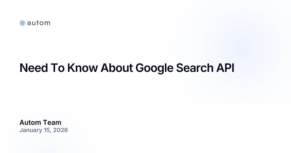 Need To Know About Google Search API