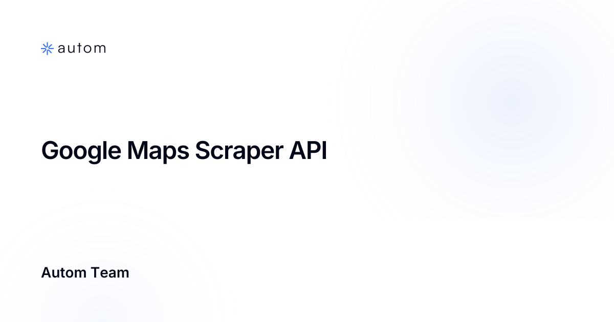 Google Maps Scraper API